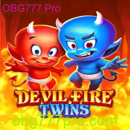 DevilFireTwins: Uma Nova Aventura com OBG777 Pro