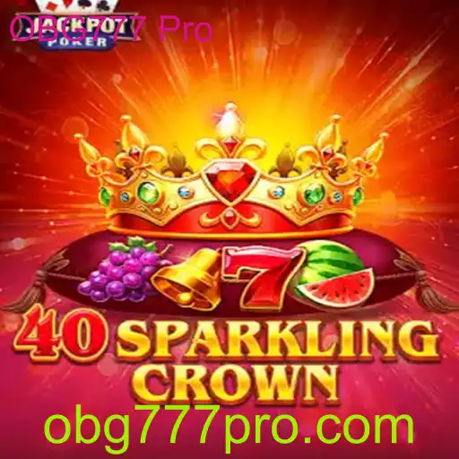 Descubra o Universo do Jogo 40SparklingCrown e a Experiência OBG777 Pro