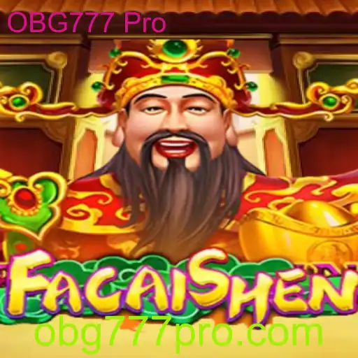 Explorando FaCaiShen: Uma Aventura com OBG777 Pro