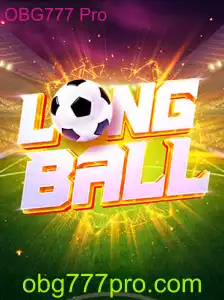 Explorando LongBall: Uma Nova Era de Entretenimento com OBG777 Pro