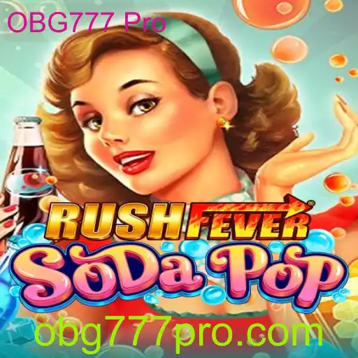 Descubra a Ação Vibrante de RushFeverSodaPop com OBG777 Pro