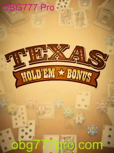 Explorando o TexasHoldemBonus e OBG777 Pro: Estratégias e Regras