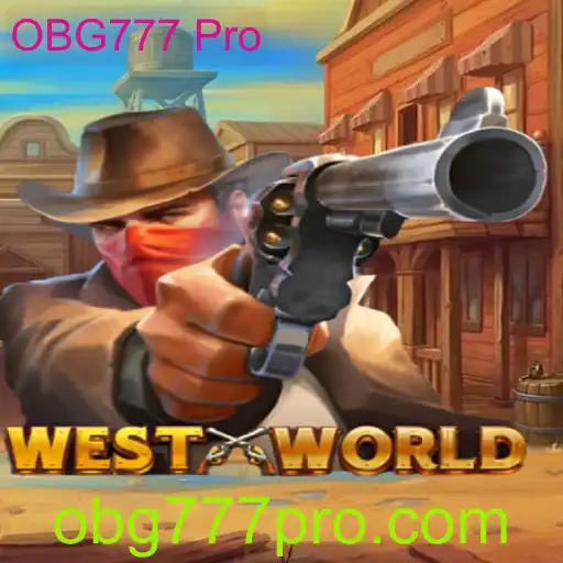 Explorando o Novo Jogo WestWorld e o Papel do OBG777 Pro